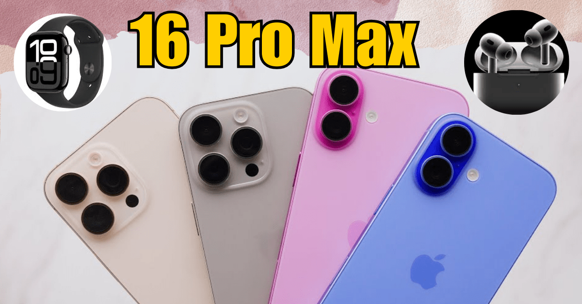 iPhone 16, iPhone 16 Pro Max, Apple Watch Series 10 & Apple AirPod 4